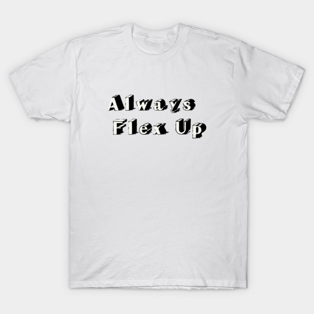 Always T-Shirt-TJ